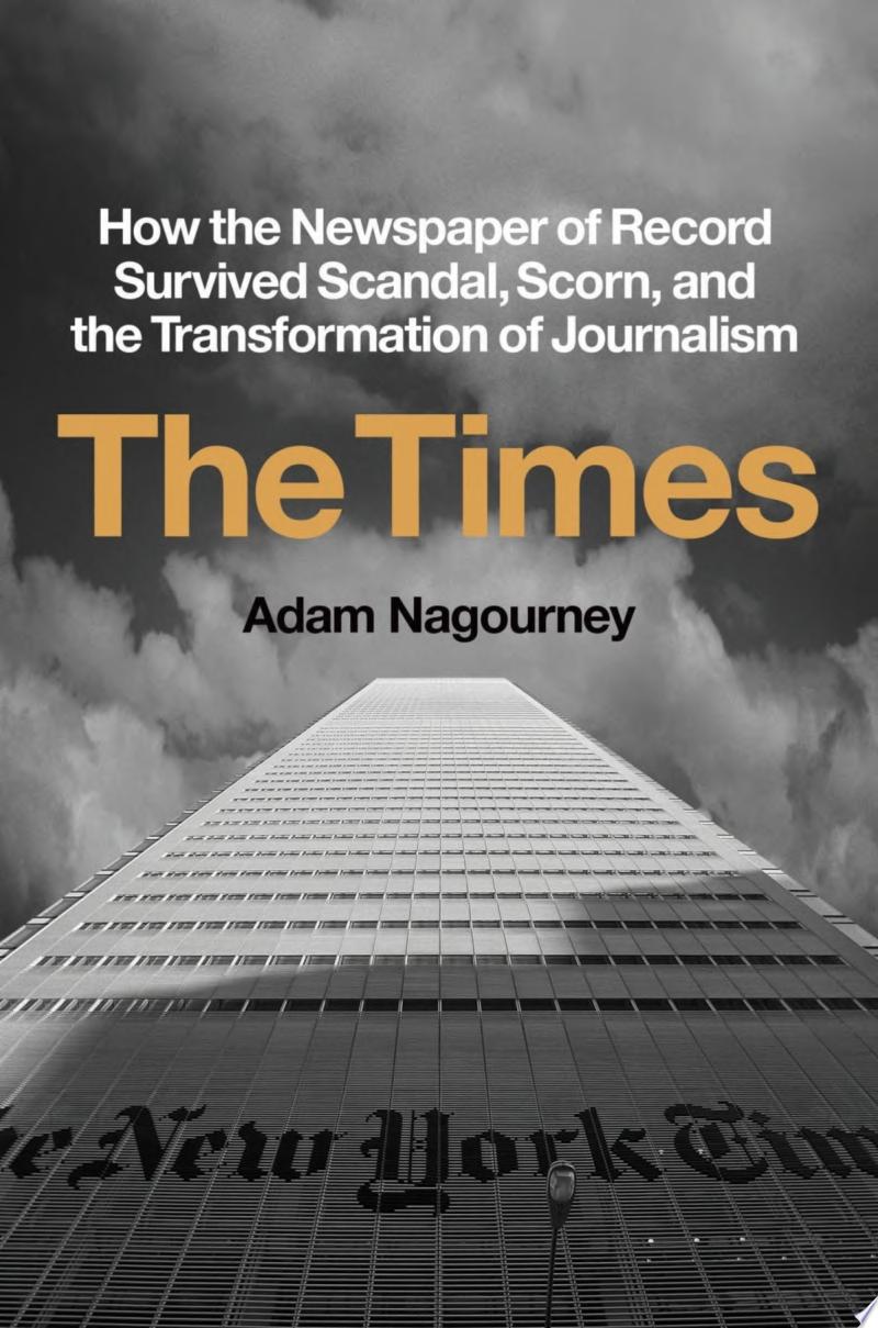 Book Cover for The Times  How the Newspaper of Record Survived Scandal, Scorn, and the Transformation of Journalism