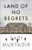 Book Cover For "Land of No Regrets"