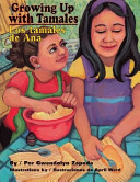 Image for " Growing up with tamales = Los tamales de Ana"