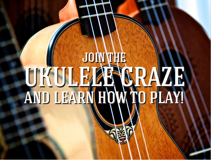 close up of a ukulele instrument with the words "Join the Ukulele Craze and Learn How to Play!" on top of the image.