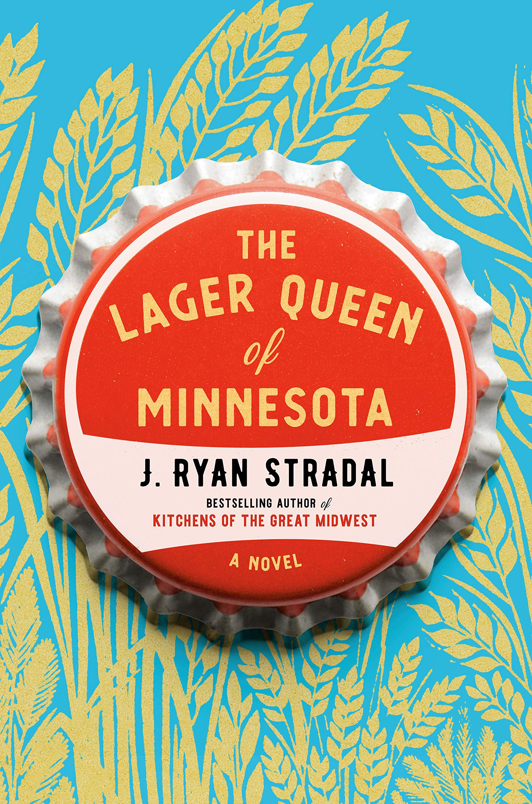 Image of the book cover for The Lager Queen of Minnesota by J. Ryan Stradal