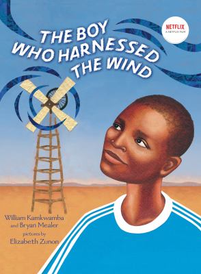 Boy Who Harnessed the Wind by William Kamkwamba