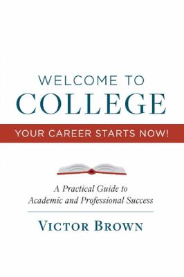 Welcome to College, Your Career Starts Now!