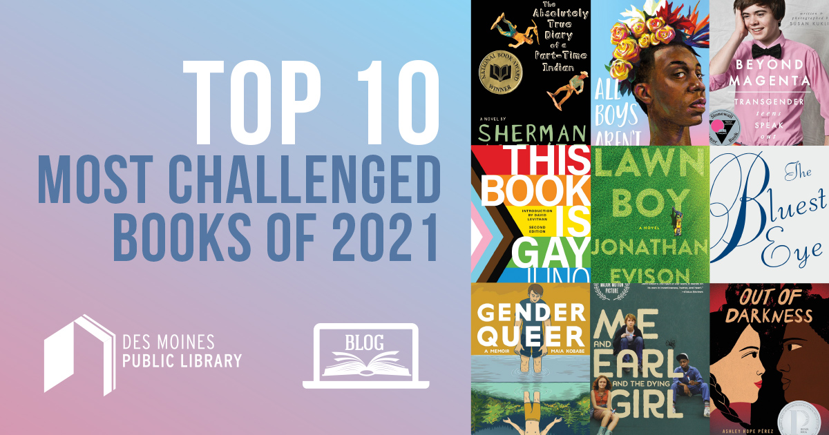 The 10 Most Challenged Books of 2021 Des Moines Public Library