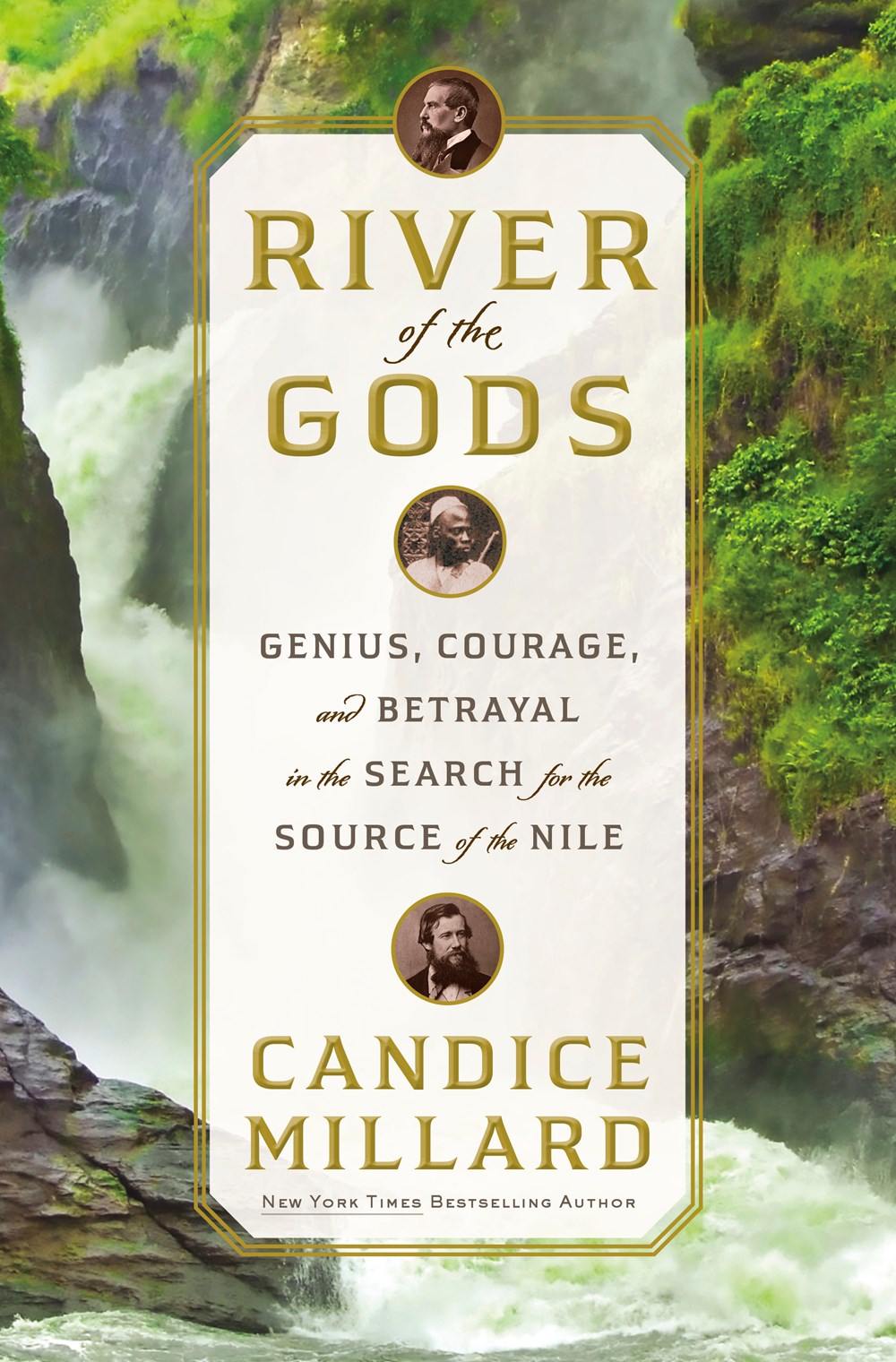 Image of "River of the Gods: Genius, Courage, and Betrayal in the Search for the Source of the Nile"