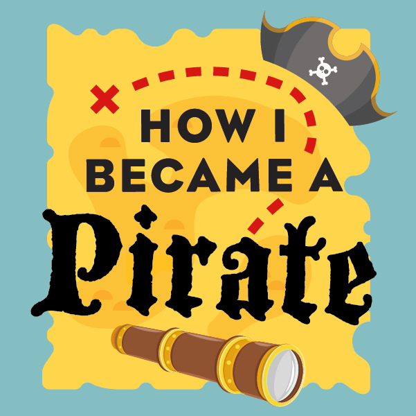Image of a pirate map, spyglass, and hat with text that reads "How I Became a Pirate"