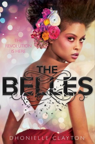 Picture shown is the cover art for the novel The Belles by Dhonielle Clayton