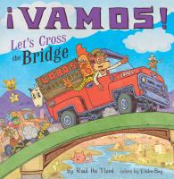 Creative Readers    ¡Vamos! Let's Cross the Bridge by Raúl the Third