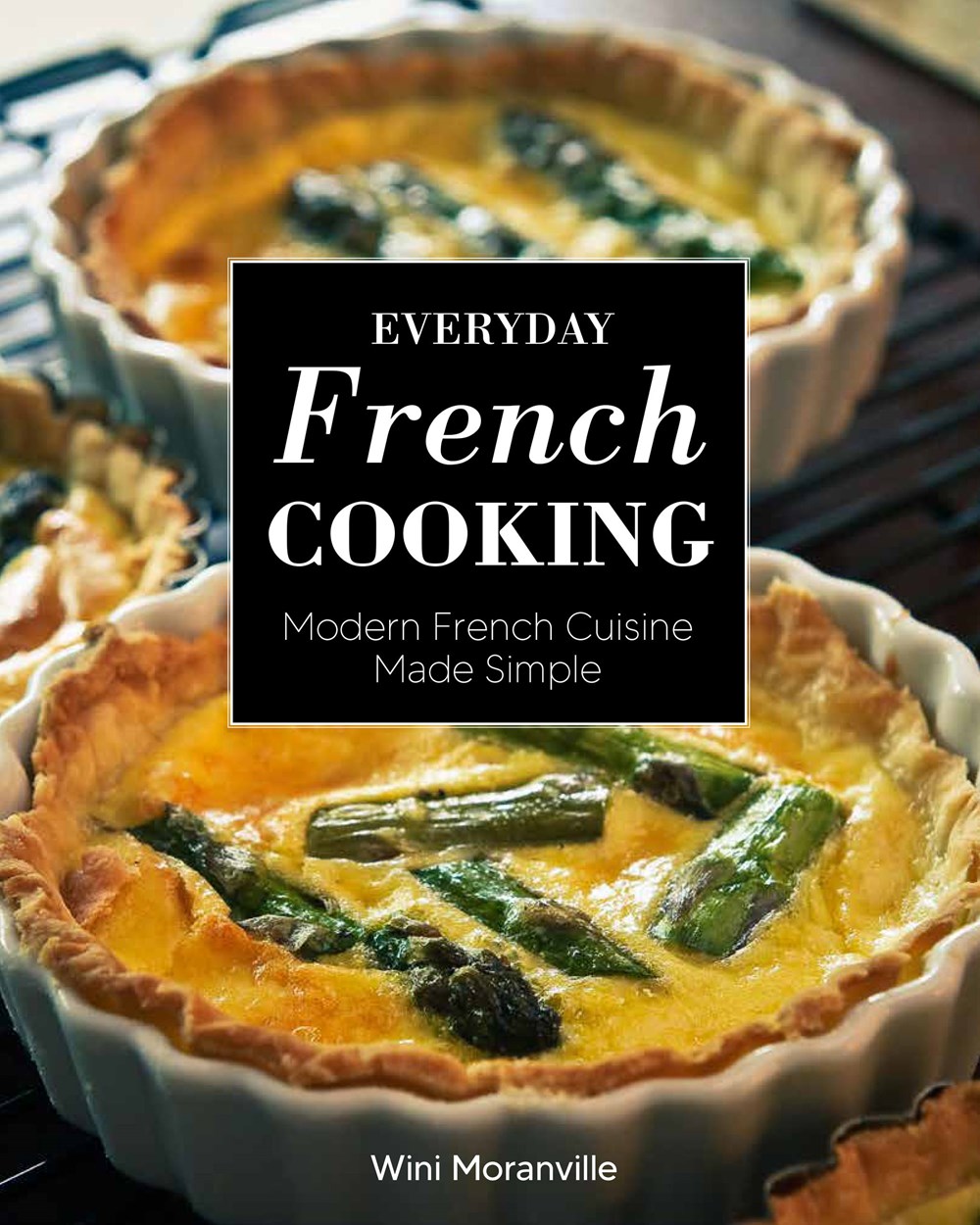 Image of "Everyday French Cooking: Modern French Cuisine Made Simple"
