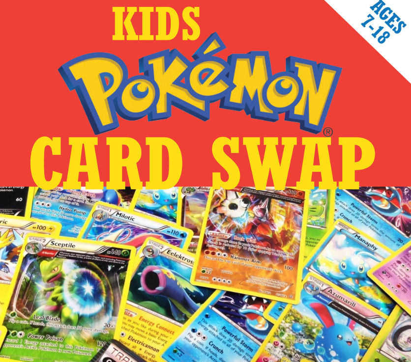image of Pokemon cards that says "Kids Pokemon Card Swap Ages 7-18"