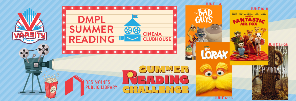 DMPL Summer Reading Challenge at The Varsity Cinema Clubhouse