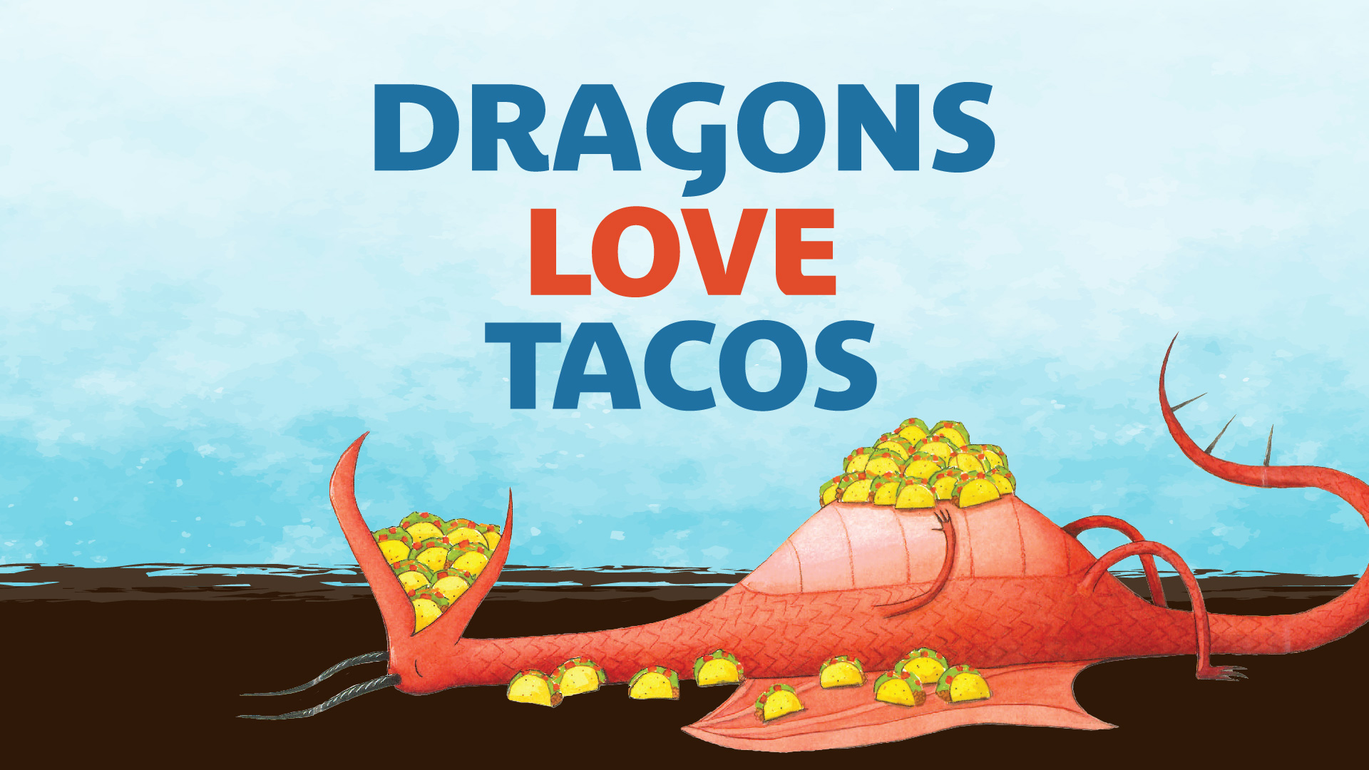image of dragon eating tacos with text that says dragons love tacos