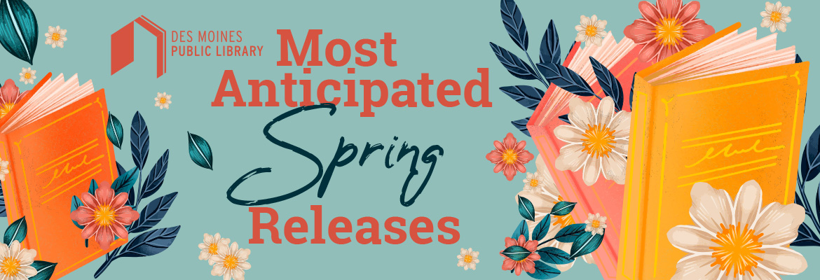 Most Anticipated Spring Releases