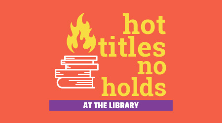 Hot Titles - at the library