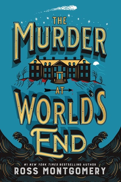 Murder at World's End by Ross Montgomery