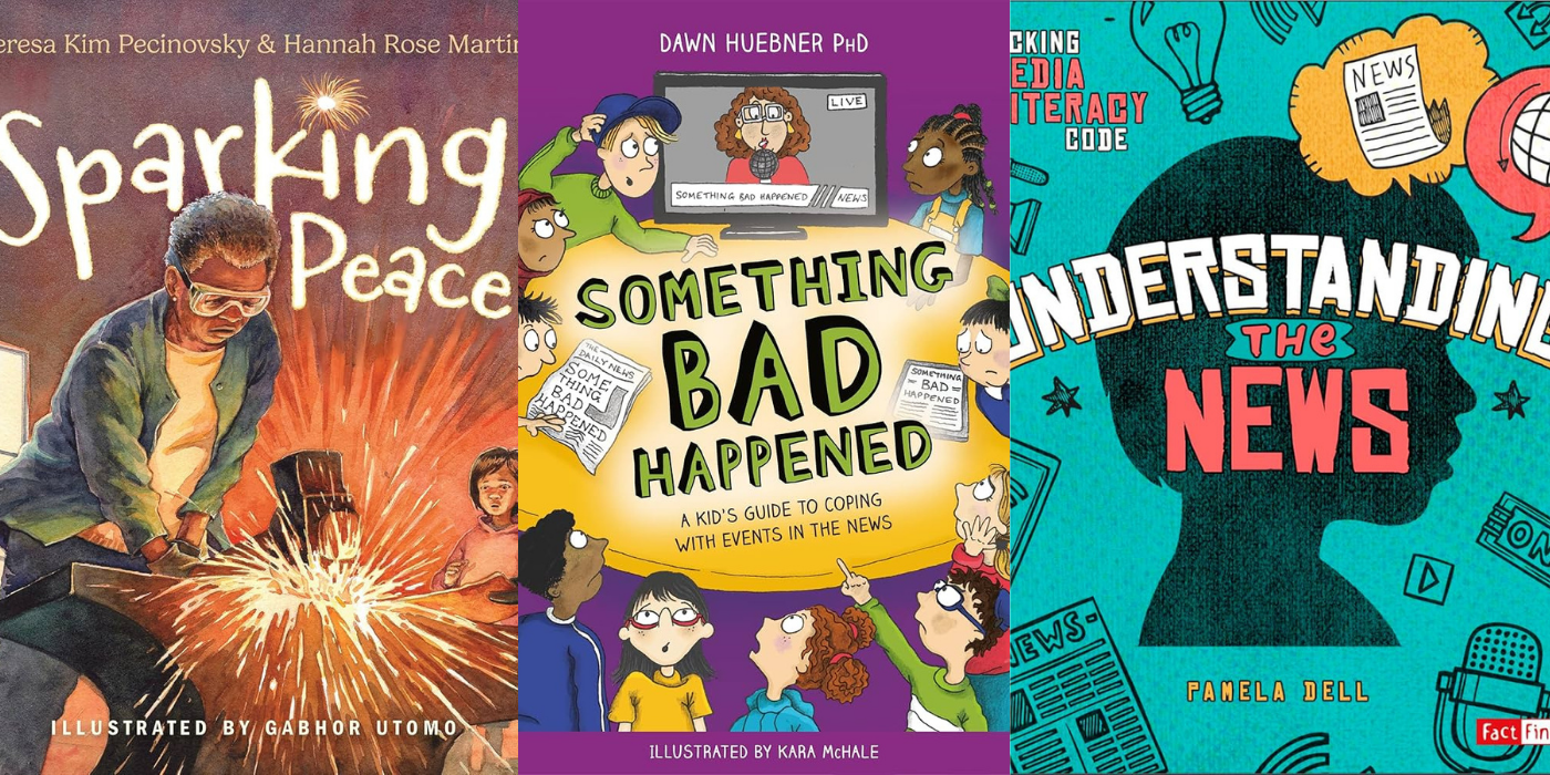 Book Cover Collage: Sparking Peace, Something Bad Happened, and Understanding the News