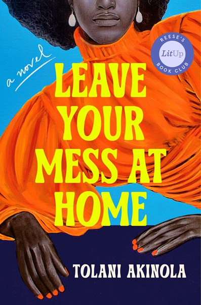 Leave Your Mess at Home Tolani Akinola