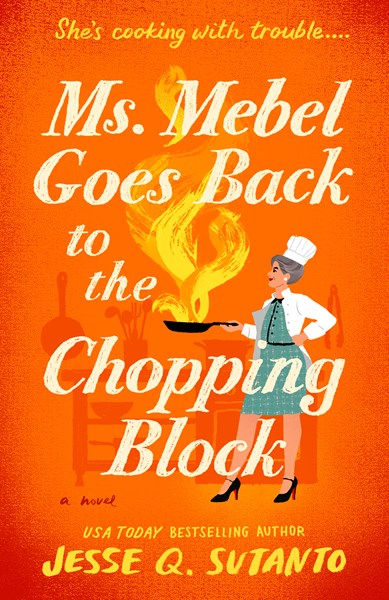 Ms Mebel Goes Back to the Chopping Block by Jesse Q. Sutanto