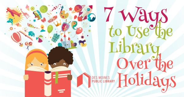 7 Ways to Use the Library Over the Holidays