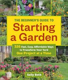 The Beginner's Guide to Starting a Garden