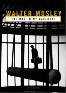 The Man in My Basement by Walter Mosley