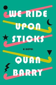 We Ride Upon Sticks by Quan Berry