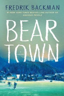 Bear Town by Frederik Backman