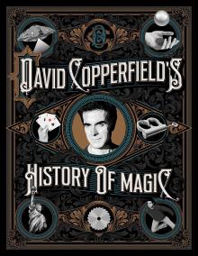 David Copperfield's History of Magic by David Copperfield