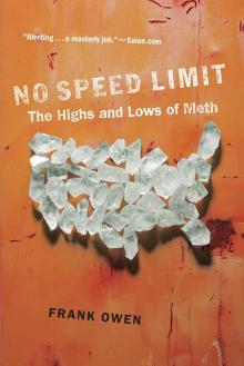 No Speed Limit: The Highs and Lows of Meth by Frank Owen