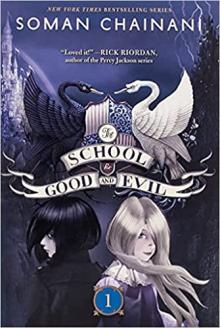 The School For Good and Evil by Soman Chainani