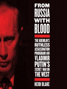 From Russia with Blood by Heidi Blake