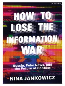 How To Lose The Information War by Nina Jankowitz