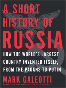 A Short History of Russia by Mark Galeotti
