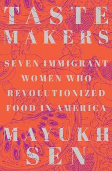 Taste Makers by Mayukh Sen
