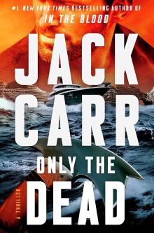 Only The Dead by Jack Carr