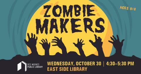 Poster that states Zombie Makers and date and time