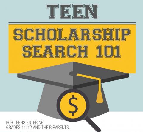 Teen Scholarship Search 101 For High School Juniors, Seniors and Parents