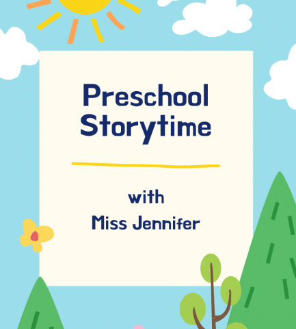 blue sky background with trees and the sun that reads preschool storytime with Miss Jennifer