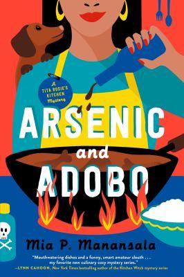 Cover of Arsenic and Adobo. A woman with a dog looking over her shoulder adds something from an unlabeled bottle to a pot over a lit stove burner. There is a bowl of rice to the right of the pot and a bottle with a skull and crossbones on the left.