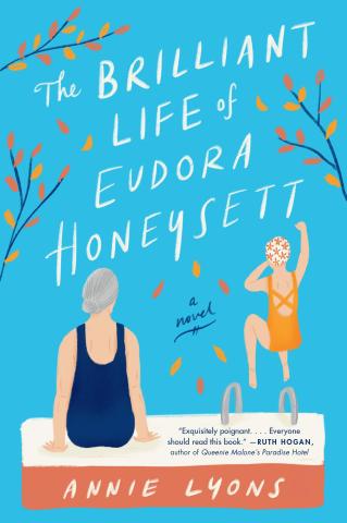 Cover of The Brilliant Life of Eudora Honeysett. A figure in a blue swimsuit and gray hair in a bun sits on the edge of a pool while another figure in a yellow swimsuit and floral swimming cap jumps into the pool,