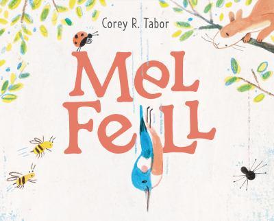Creative Readers - book Mel Fell by Cory Tabor