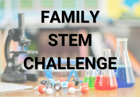 Text that says "Family Stem Challenge" over a background of scientific equipment