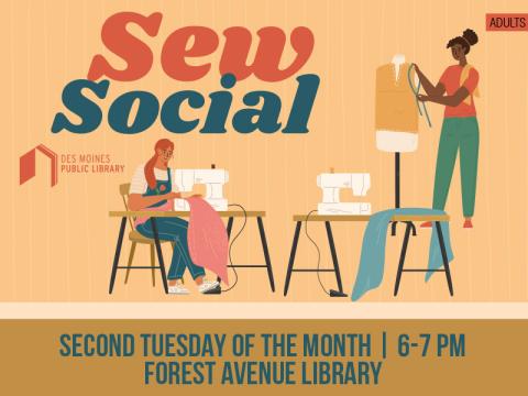 Sew Social on second Tuesday of the month from 6-7 pm at Forest Avenue Library.