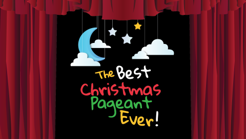 image of stage curtains and text that reads "The Christmas Pageant Ever!"