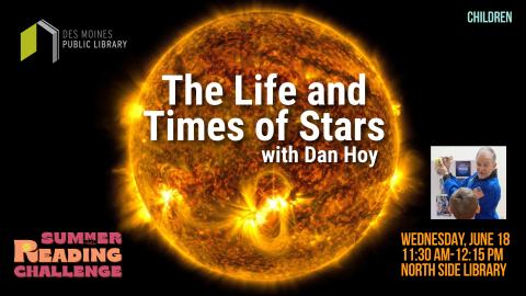 Image of the sun with text: The Life and Times of Stars with Dan Hoy.