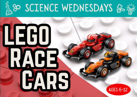 image of race car toys on a red and white background with text that says "LEGO Race Cars" and a banner that reads "Science Wednesdays"