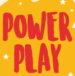 Power Play Ages 0-5