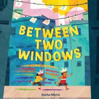 Creative Readers-Between Two Windows by Keisha Morris