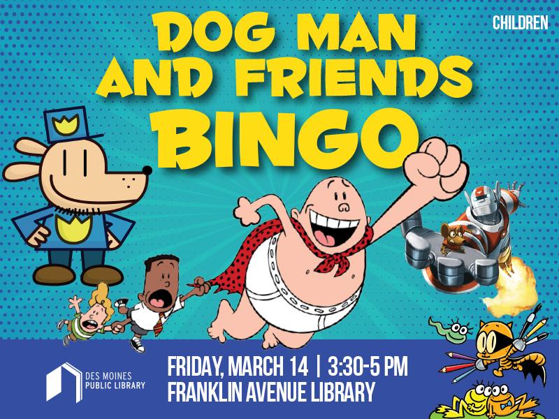 image of various Dav Pilkey characters with text that reads "Dog Man and Friends Bingo"