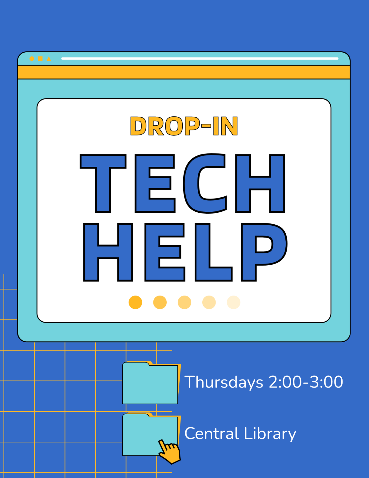 Poster for drop-in tech help Thursdays 2-3 at the Central Library